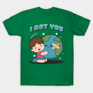 I Got You T-Shirt